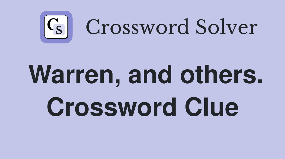 Warren, and others. Crossword Clue
