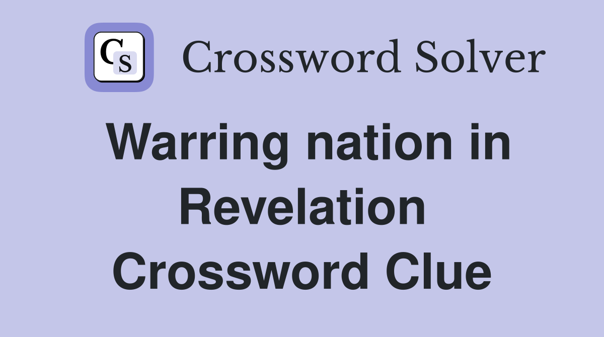 Warring nation in Revelation Crossword Clue