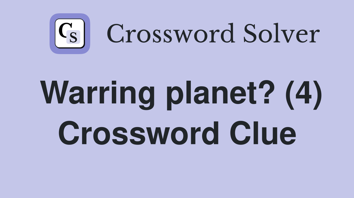 Warring planet? (4) Crossword Clue