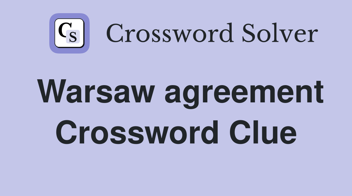 Warsaw agreement Crossword Clue