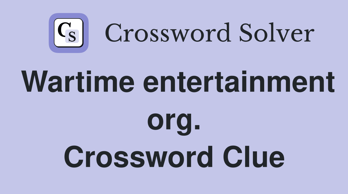 Wartime entertainment org. Crossword Clue