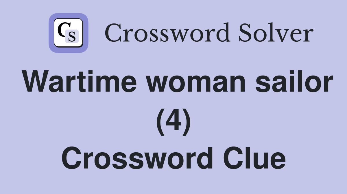 Wartime woman sailor (4) Crossword Clue