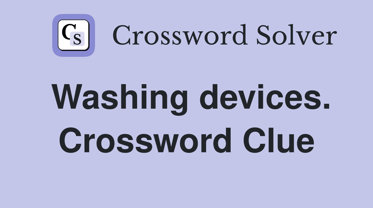 Washing devices. Crossword Clue