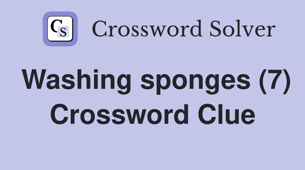 Washing sponges (7) Crossword Clue