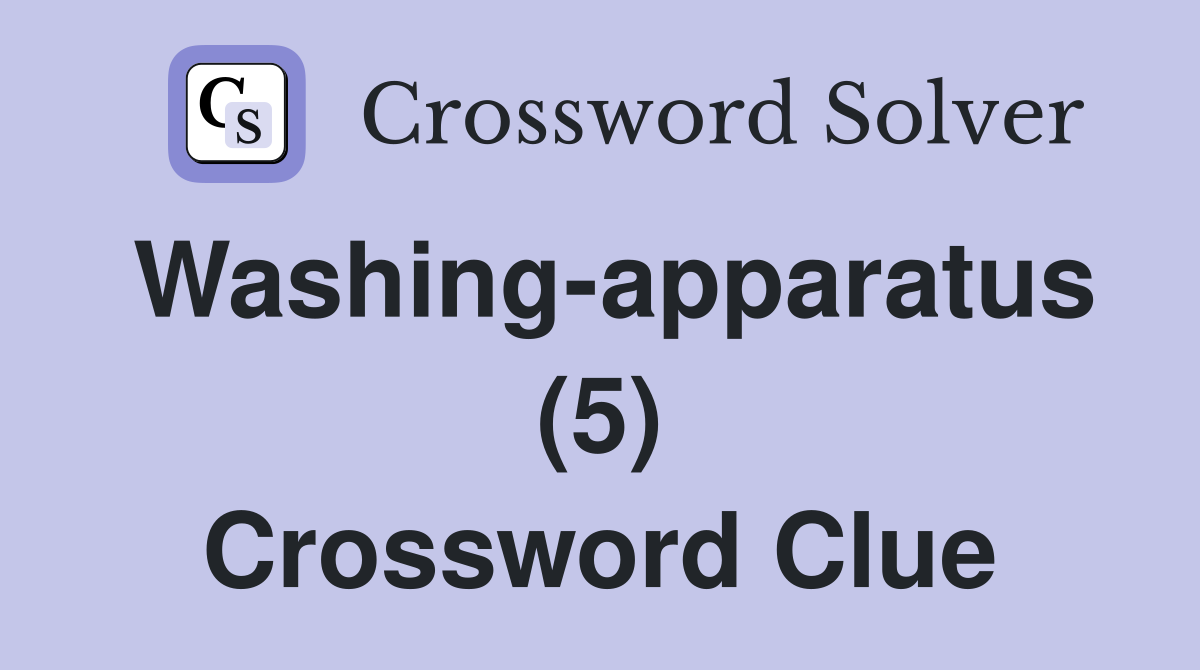 Washing-apparatus (5) Crossword Clue