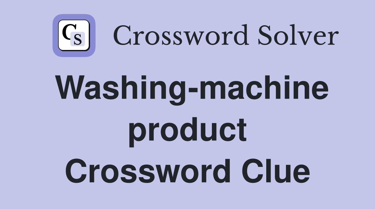 Washing-machine product Crossword Clue