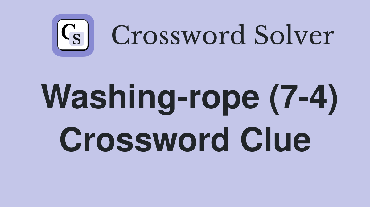 Washing-rope (7-4) Crossword Clue