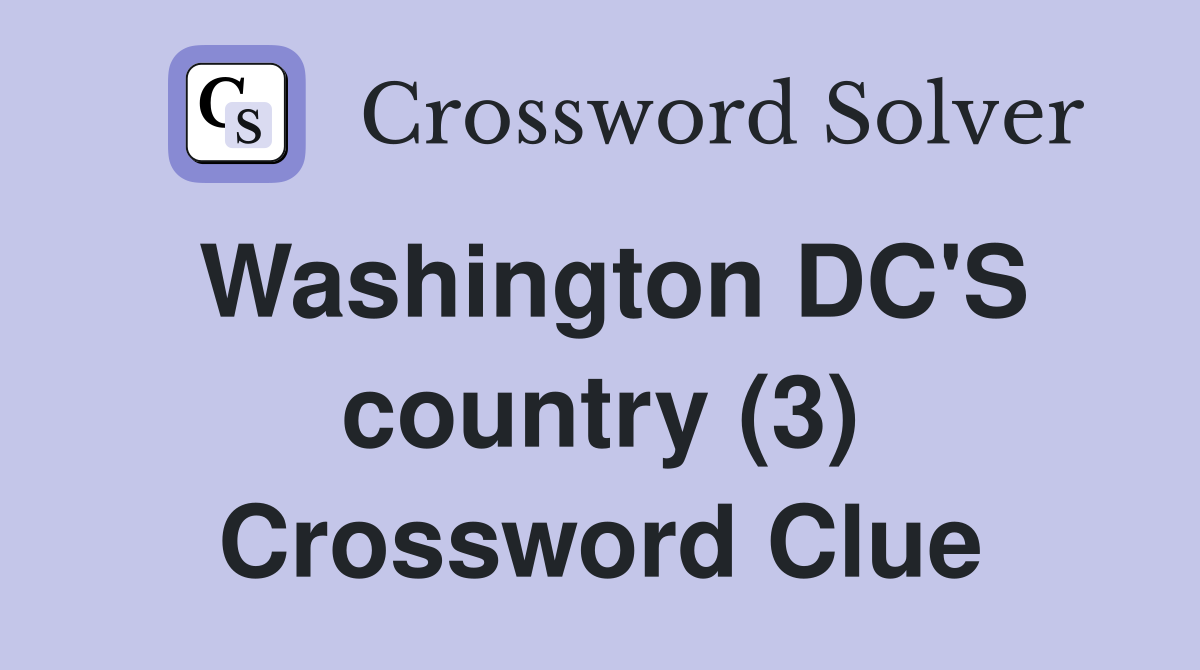Washington DC'S country (3) Crossword Clue