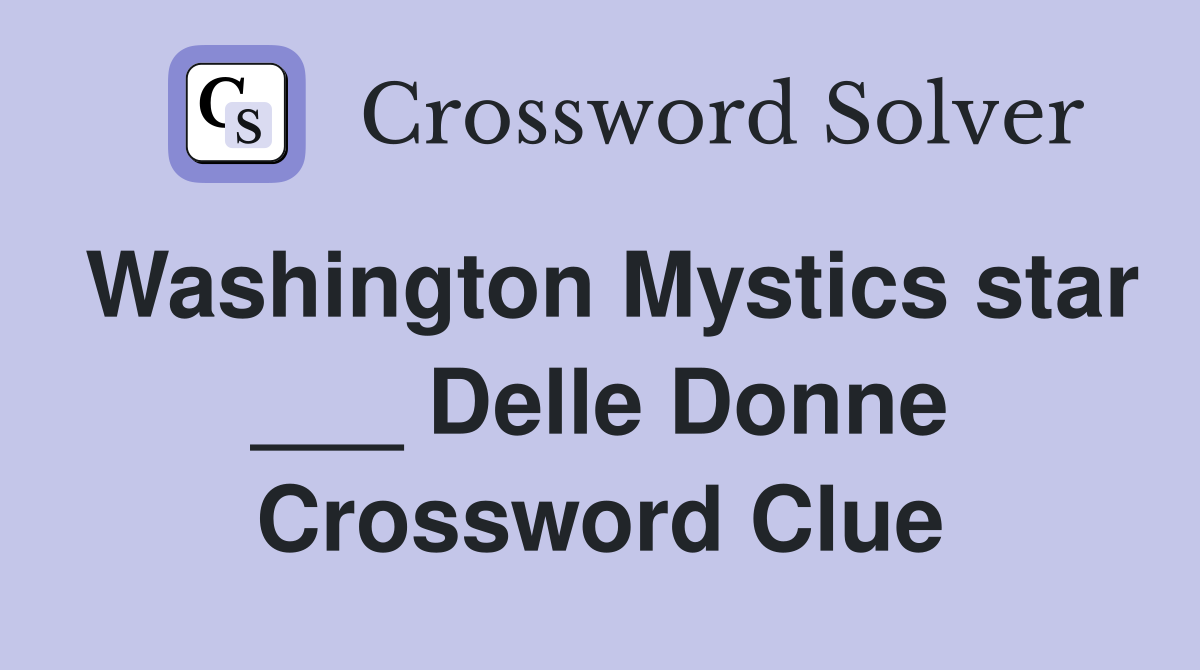 Washington Mystics star ___ Delle Donne Crossword Clue