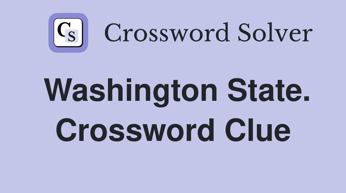 Washington State. Crossword Clue