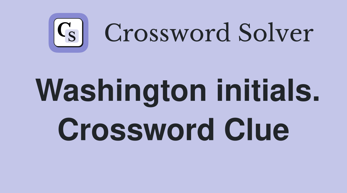 Washington initials. Crossword Clue