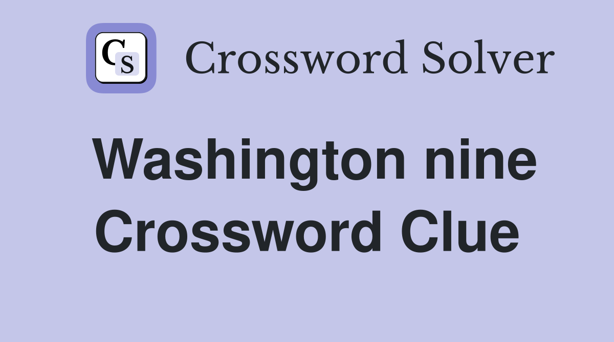 Washington nine Crossword Clue
