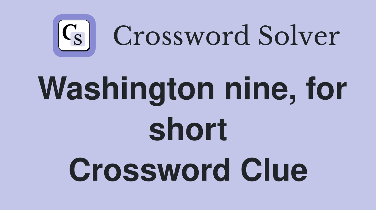 Washington nine, for short Crossword Clue