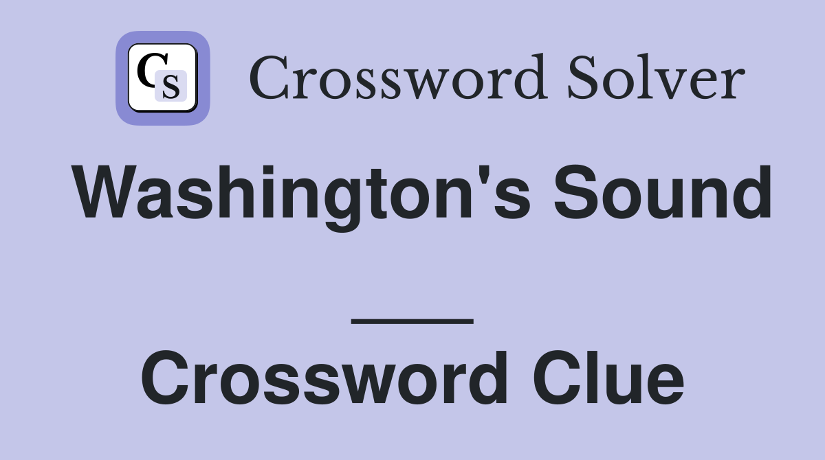 Washington's Sound ___ Crossword Clue