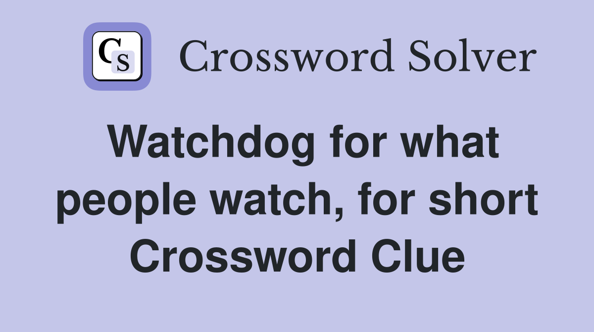 Watchdog for what people watch, for short Crossword Clue