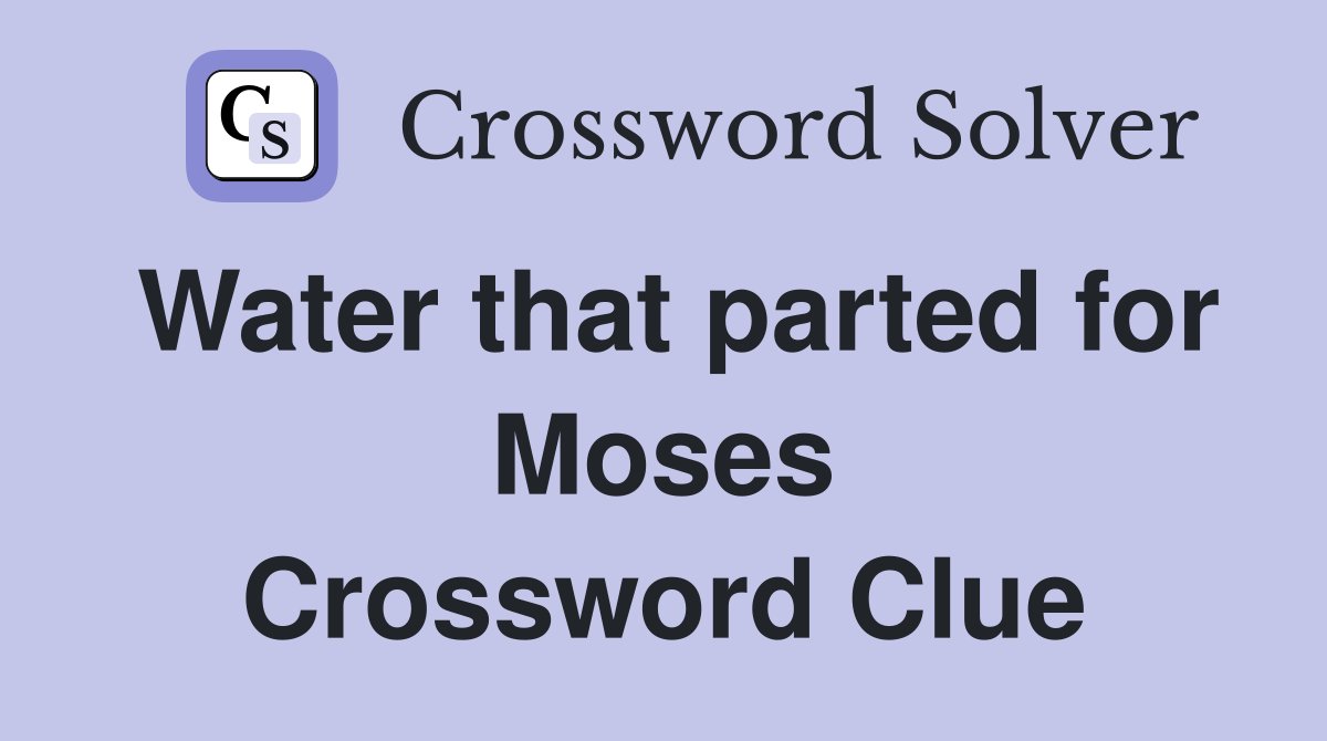 Water that parted for Moses Crossword Clue