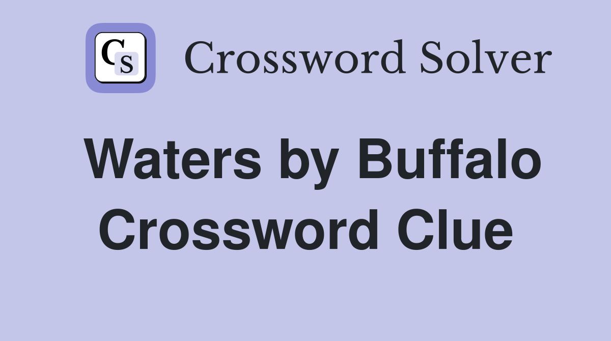 Waters by Buffalo Crossword Clue