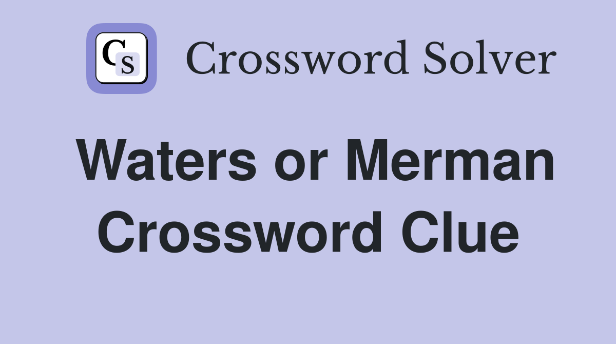 Waters or Merman Crossword Clue
