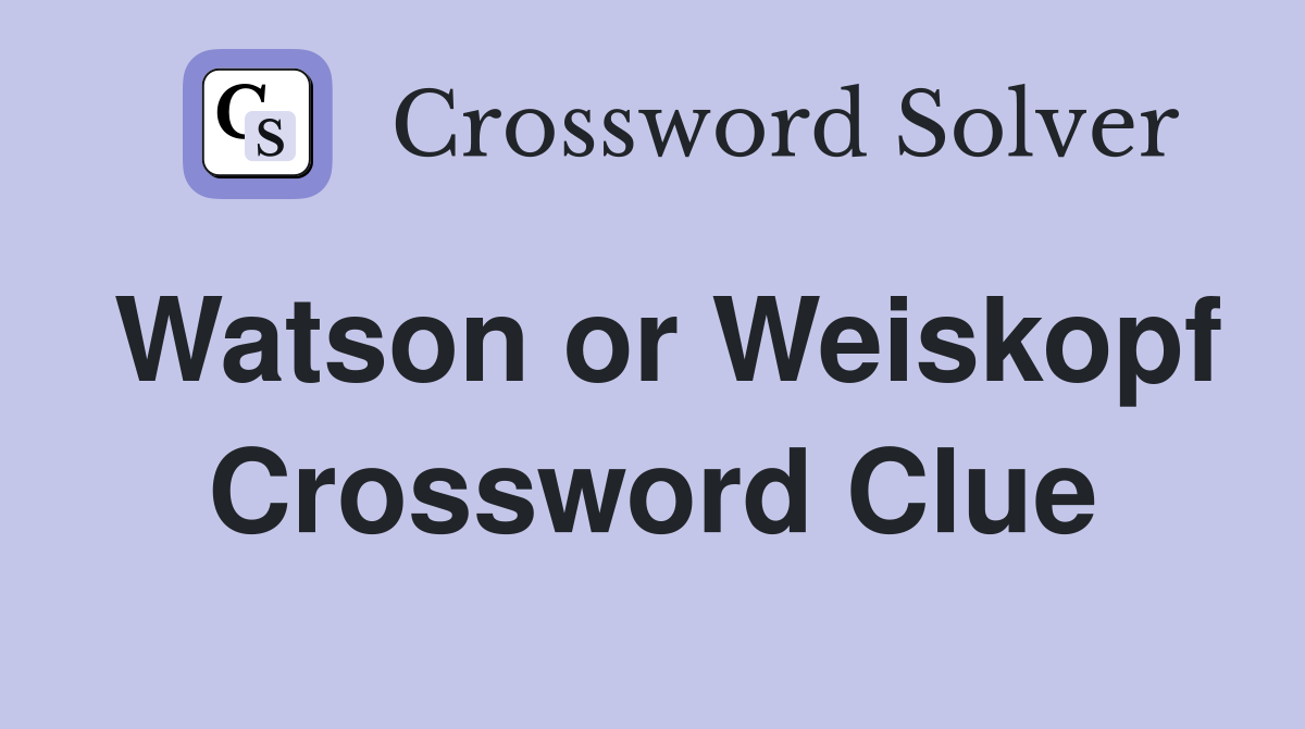 Watson or Weiskopf Crossword Clue