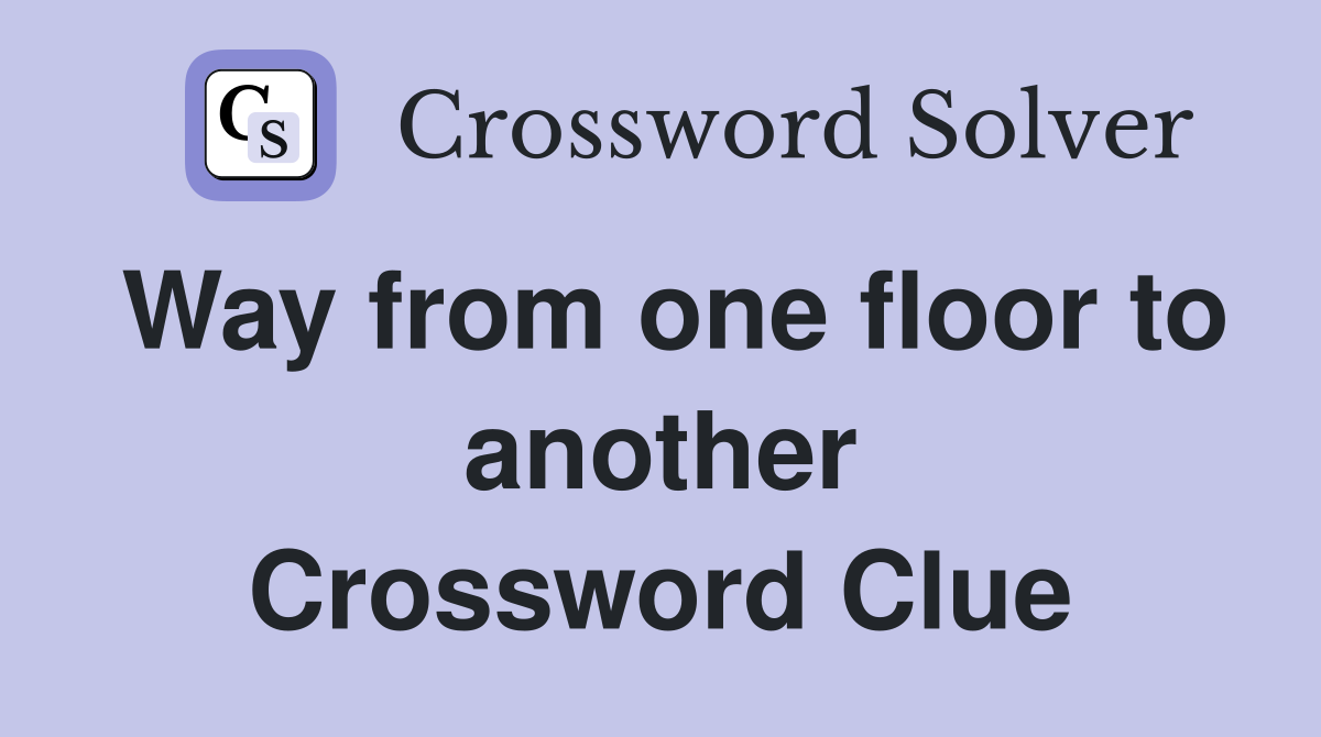 Way from one floor to another Crossword Clue