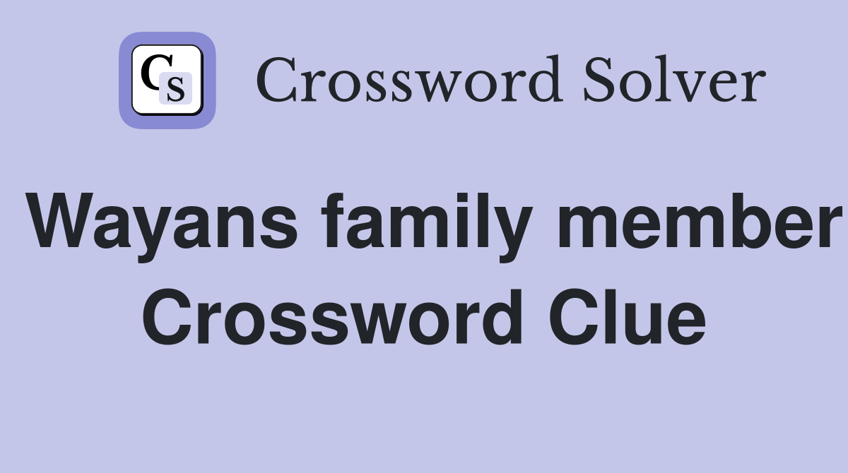 Wayans family member Crossword Clue