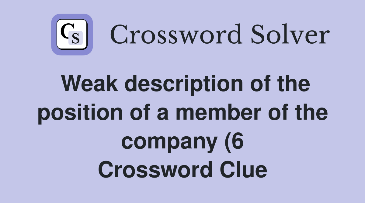 Weak description of the position of a member of the company (6 Weak description of the position of a member of the company (6