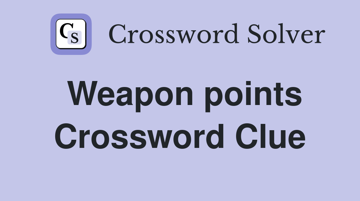 Weapon points Crossword Clue