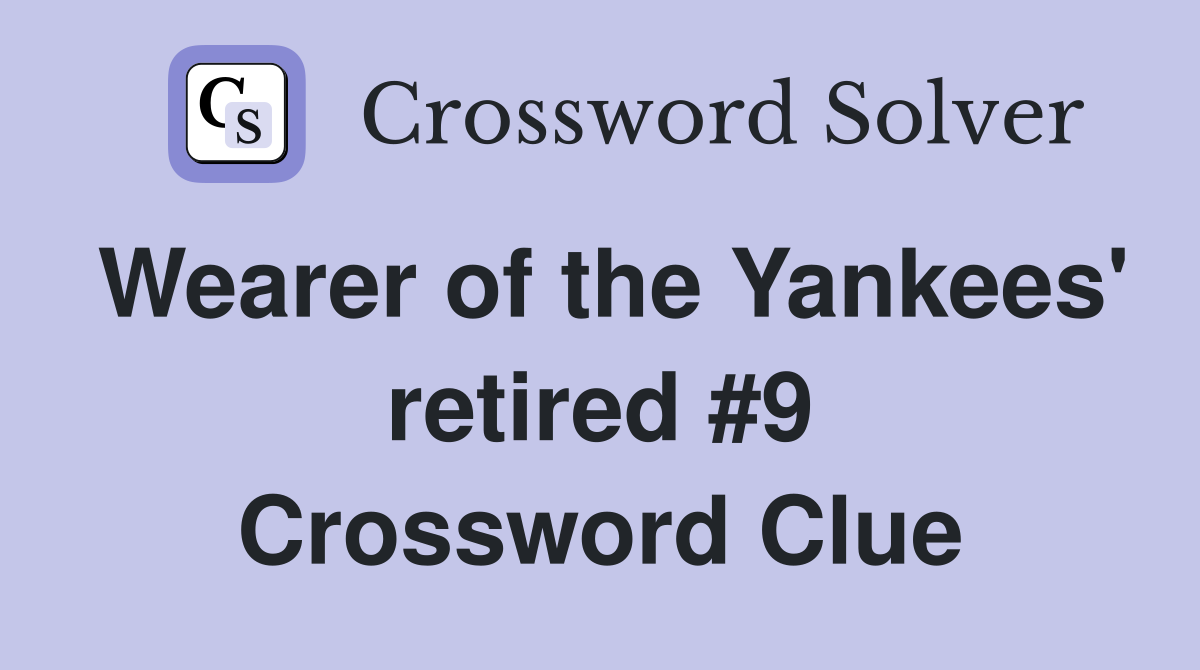 Wearer of the Yankees' retired #9 Crossword Clue