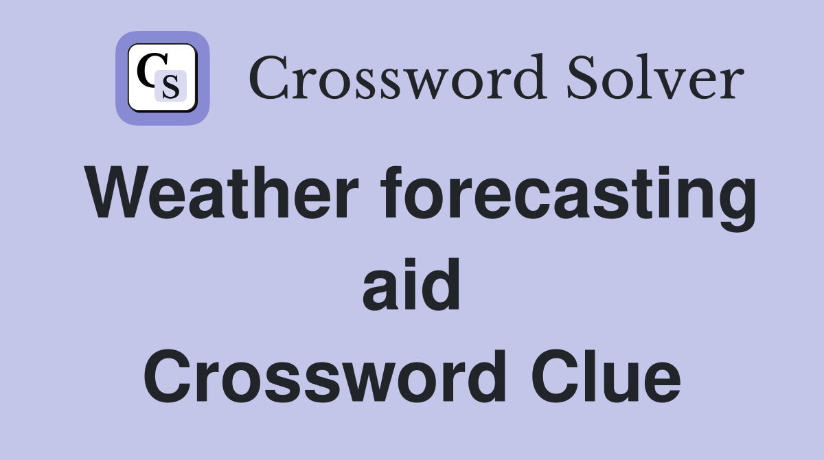 Weather forecasting aid Crossword Clue