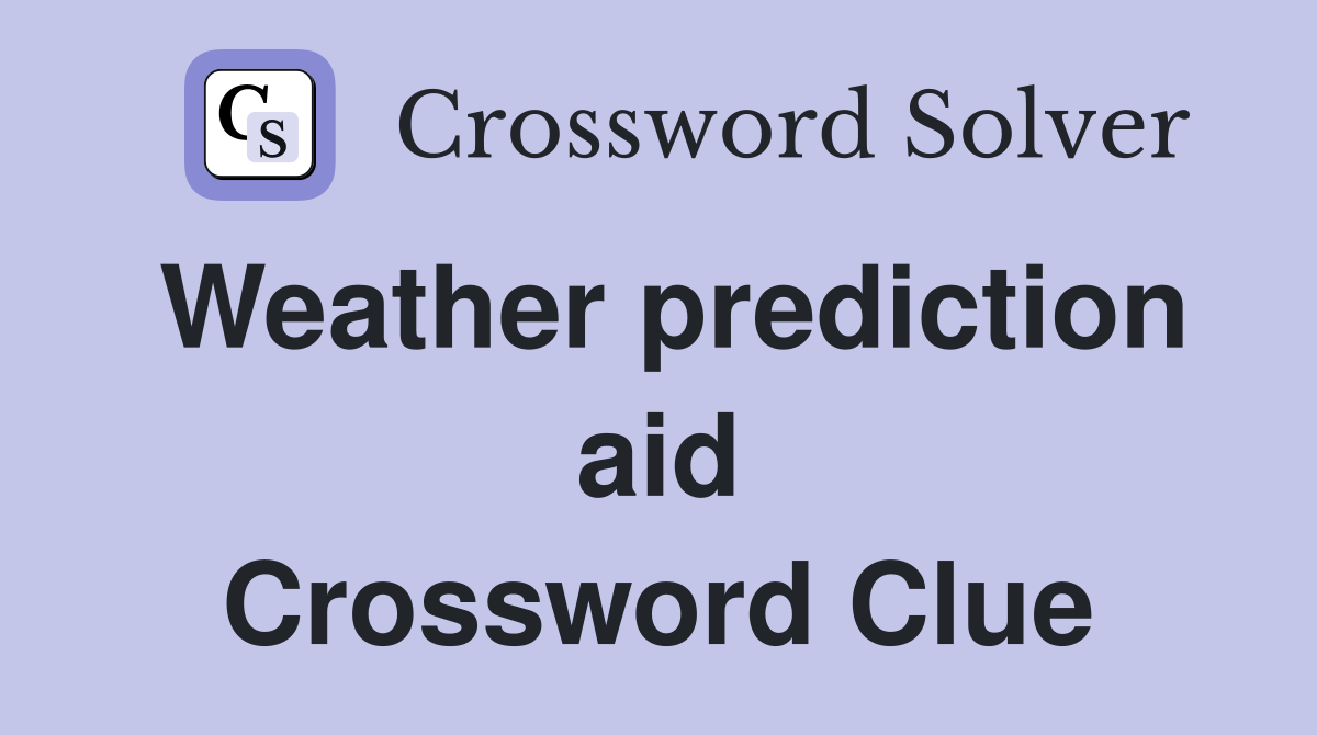 Weather prediction aid Crossword Clue
