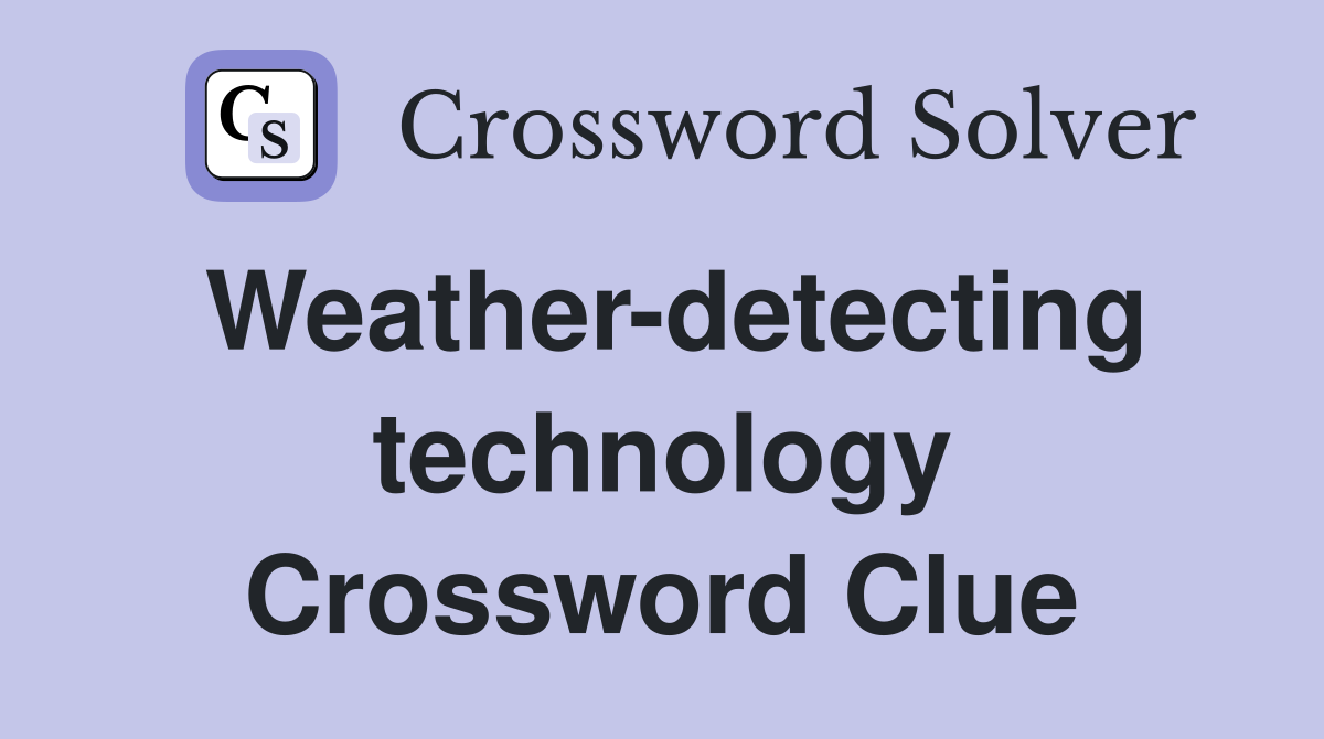 Weather-detecting technology Crossword Clue