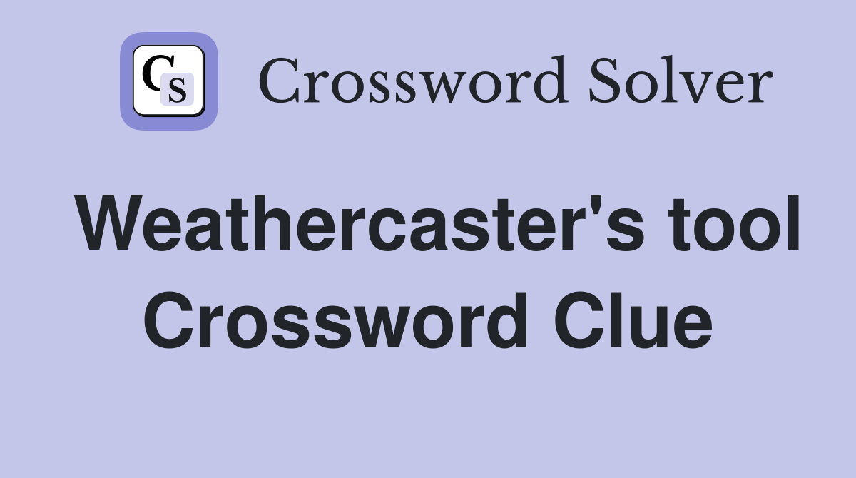 Weathercaster's tool Crossword Clue