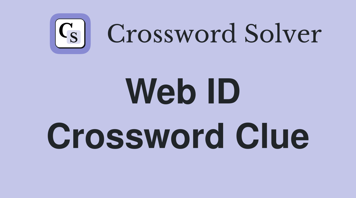 Web ID Crossword Clue