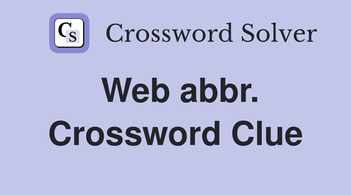 Web abbr. Crossword Clue
