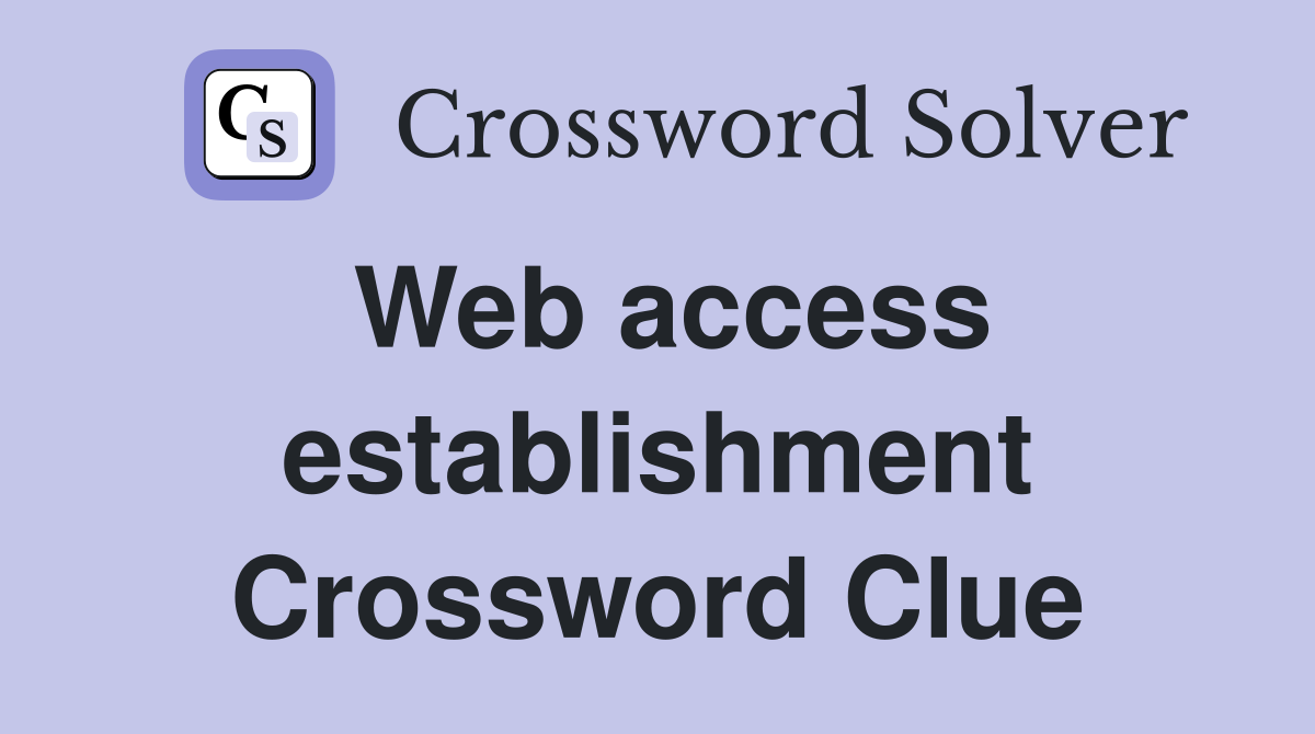 Web access establishment Crossword Clue