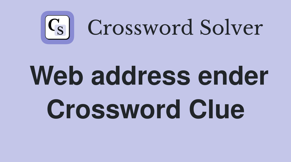 Web address ender Crossword Clue