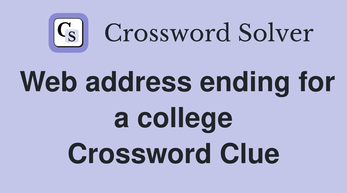 Web address ending for a college Crossword Clue