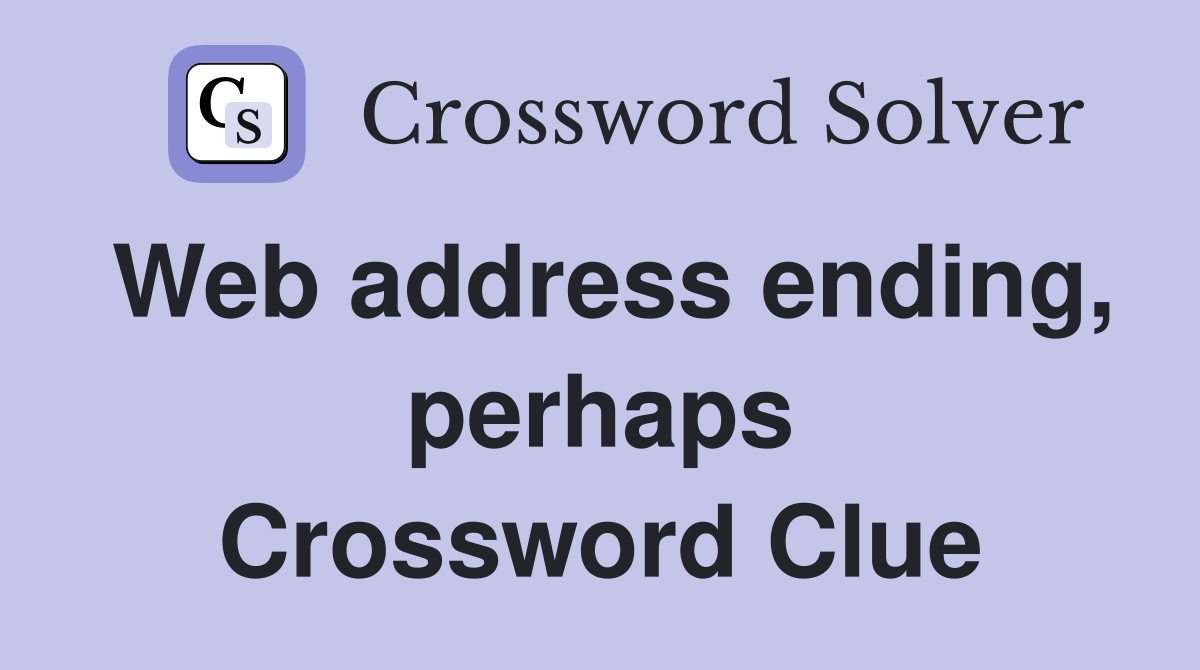 Web address ending, perhaps Crossword Clue