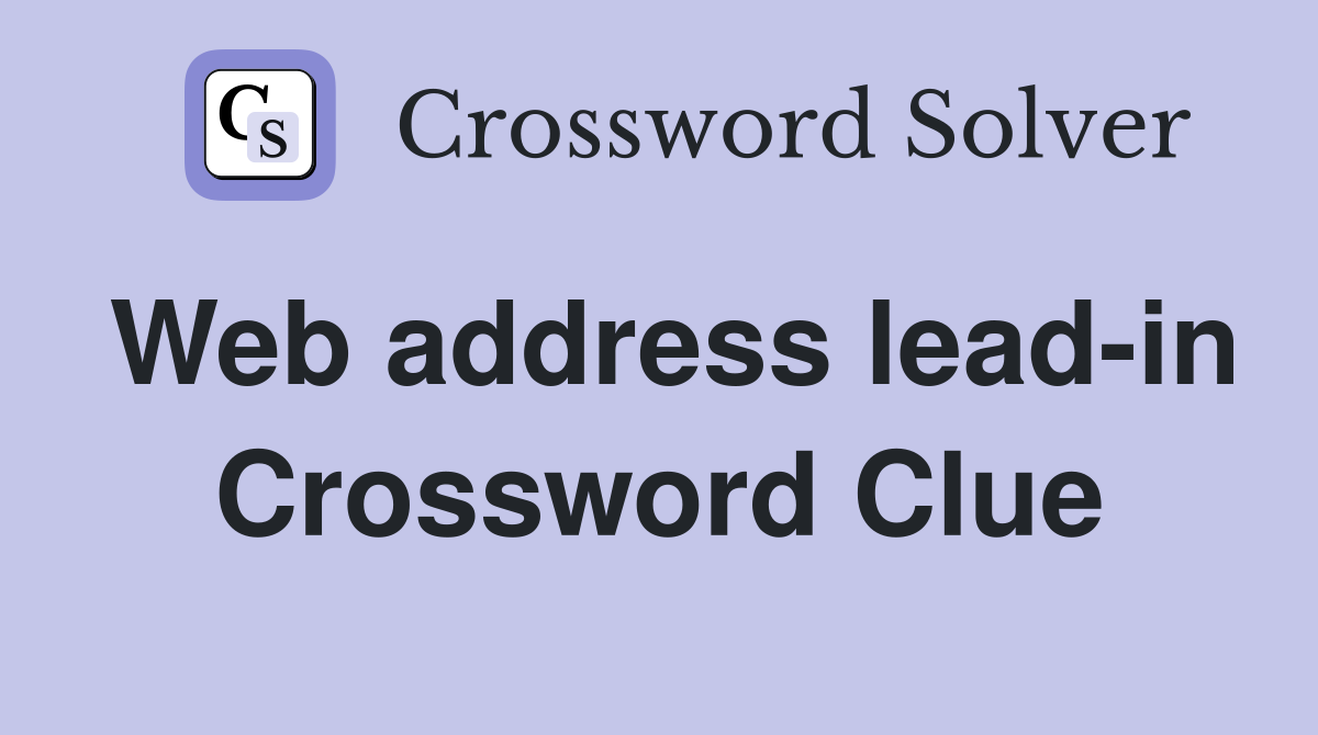 Web address lead-in Crossword Clue
