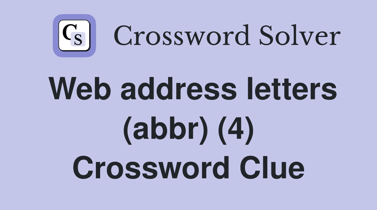 Web address letters (abbr) (4) Crossword Clue