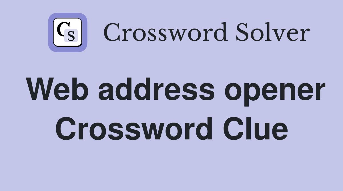 Web address opener Crossword Clue