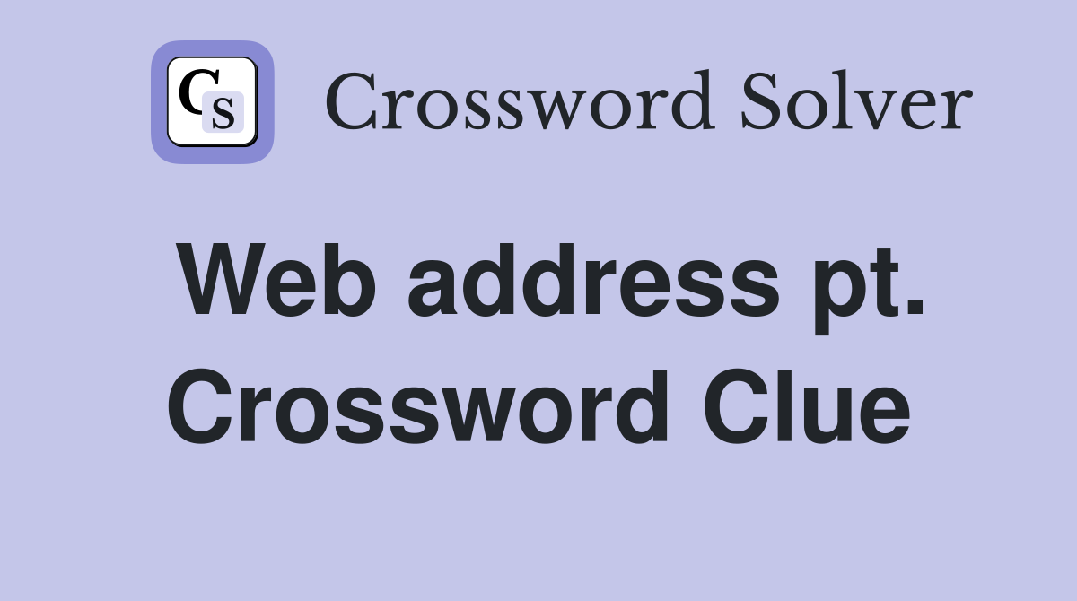 Web address pt. Crossword Clue