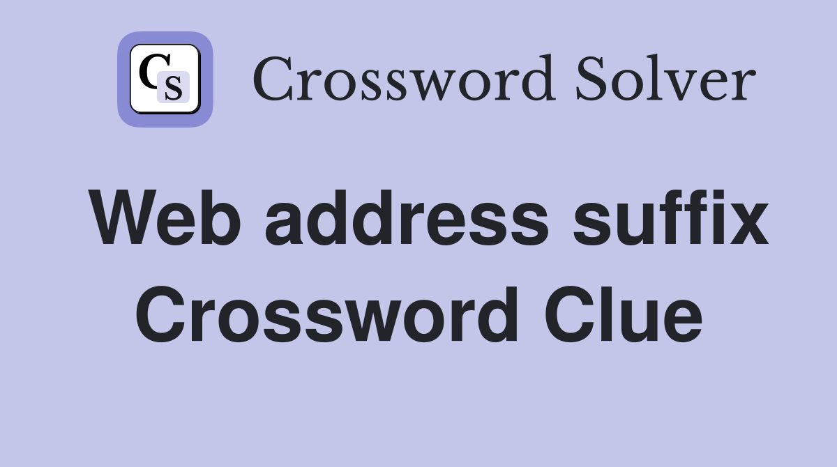Web address suffix Crossword Clue