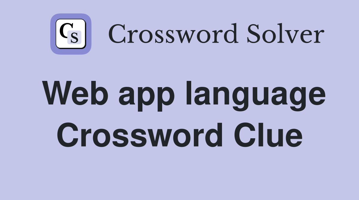 Web app language Crossword Clue