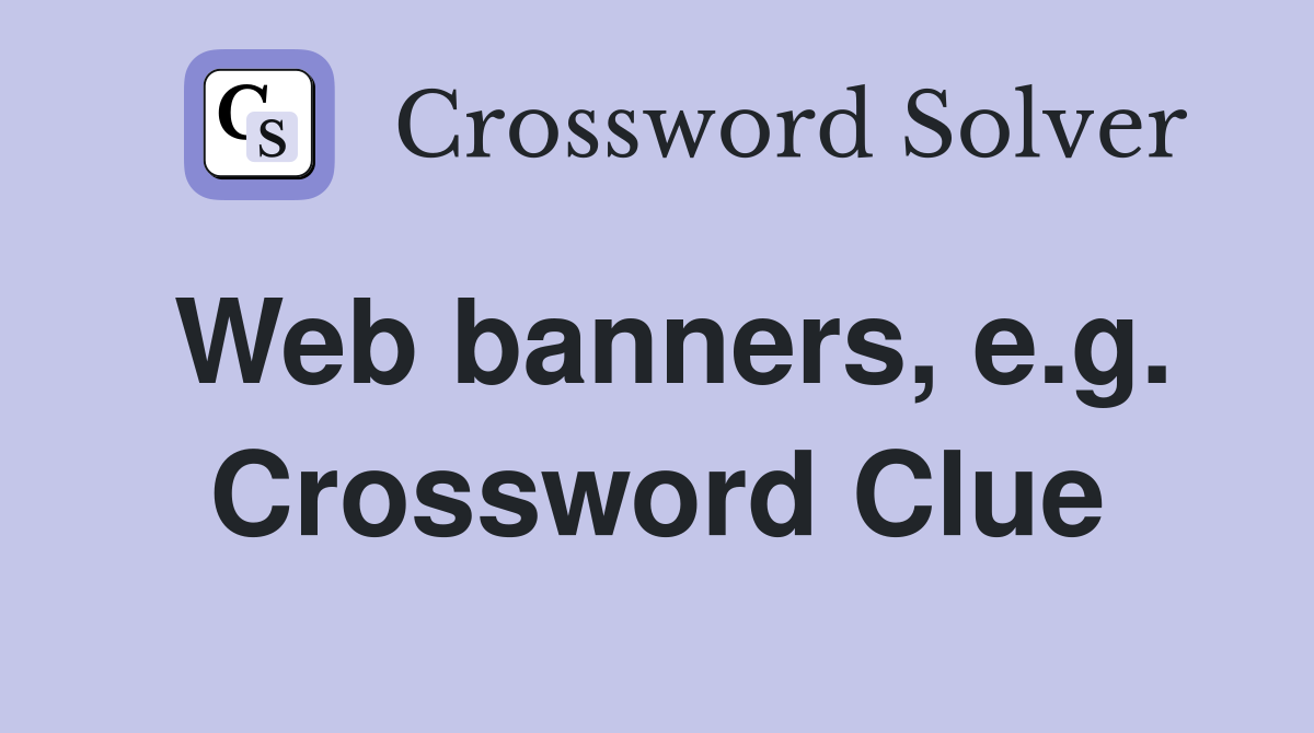 Web banners, e.g. Crossword Clue