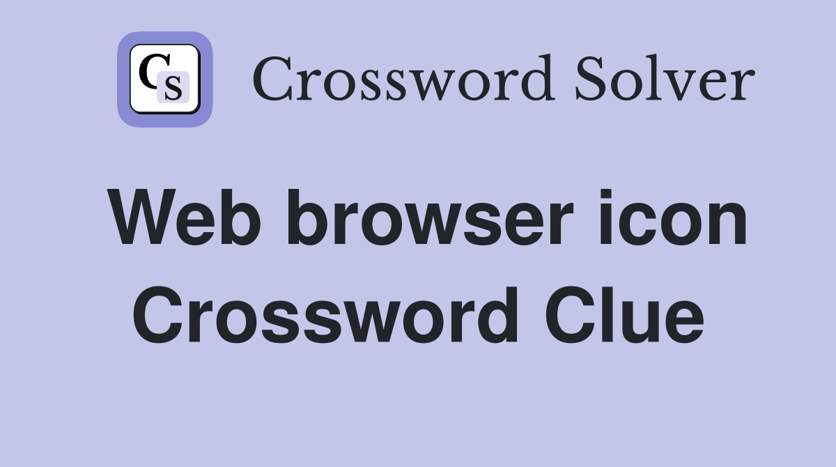 Web browser icon Crossword Clue