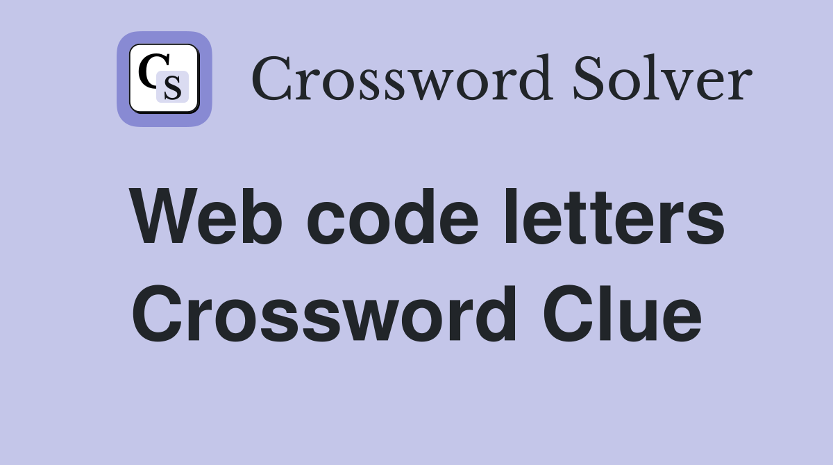 Web code letters Crossword Clue