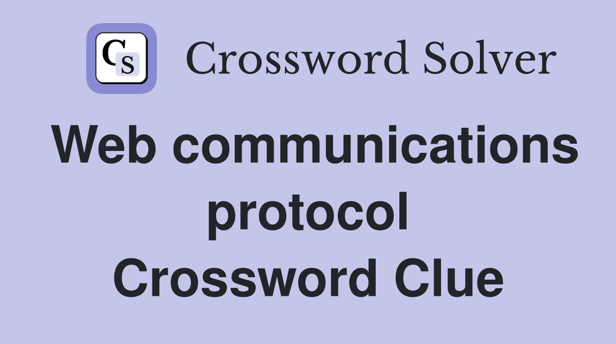 Web communications protocol Crossword Clue