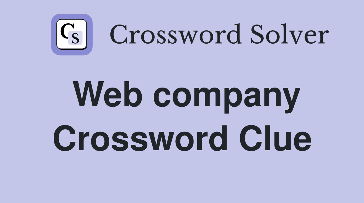 Web company Crossword Clue
