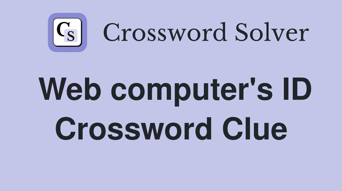 Web computer's ID Crossword Clue